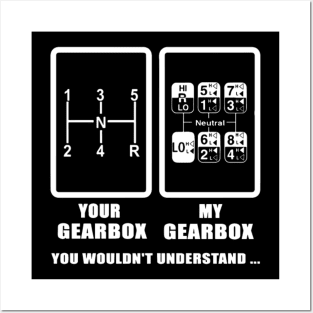 Your gearbox my gearbox you wouldn't understand Posters and Art